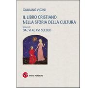 Il libro cristiano nella storia della cultura. Vol. 2 - Vigini Giuliano