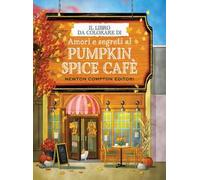 Il libro da colorare di Amori e segreti al Pumpkin Spice Cafè