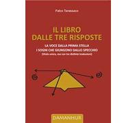 Il libro dalle tre risposte. La voce dalla prima stella. I sogni che giungono dallo specchio