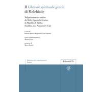 Il «Libro de spirituale gratia» di Melchiade. Volgarizzamento umbro del «Liber Specialis Gratiae» di Matilde di Helfta (Gubbio, ms. Armanni 1 G 2)