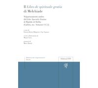 Il «Libro de spirituale gratia» di Melchiade. Volgarizzamento umbro del «Liber Specialis Gratiae» di Matilde di Helfta (Gubbio, ms. Armanni 1 G 2)