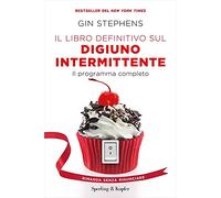 Il libro definitivo sul digiuno intermittente. Il programma completo