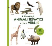 Libri Libro Degli Animali Selvatici E I Loro Versi (Il)