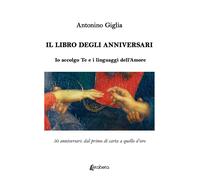 Il libro degli anniversari. Io accolgo Te e i linguaggi dell'Amore. 50 anniversa