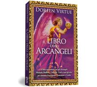 Il libro degli arcangeli. Come connettersi con gli arcangeli Michele, Raffaele, Gabriele, Uriel e tutti gli altri per ottenere guarigione, protezione e guida. Ediz. a colori