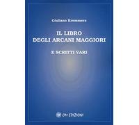 Il libro degli Arcani Maggiori e scritti vari