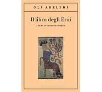 Il libro degli eroi. Leggende sui Narti