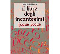 Il libro degli incantesimi. Hocus Pocus