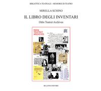 Il libro degli inventari. Odin teatret archives - 2016 - Bulzoni