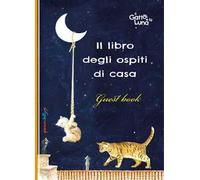 Il libro degli ospiti di casa. Il gatto e la luna