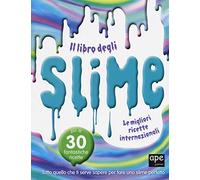 Il libro degli slime. Le migliori ricette internazionali