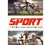 Il libro degli sport. La guida completa