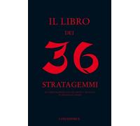 Il libro dei 36 stratagemmi - AA.VV.
