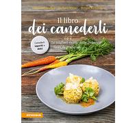 Il libro dei canederli. Le migliori ricette delle Dolomiti facili da preparare