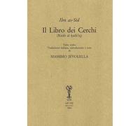 Il libro dei cerchi (Kitab al hada'iq). Ediz. italiana e araba