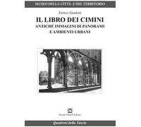 Il libro dei Cimini. Antiche immagini di panorami e ambienti urbani