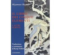 Il libro dei cinque elementi e altri scritti