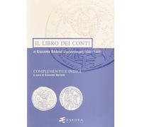 Il Libro dei Conti di Giacomo Badoer (Costantinopoli 1436-1440). Complementi e I