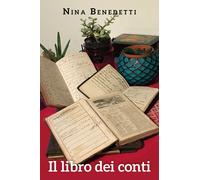 Il libro dei conti di Nina Benedetti, 2019, Youcanprint