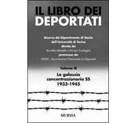 Il libro dei deportati. Vol. 3: La galassia concentrazionaria SS 1933-1945