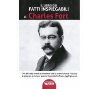 Il libro dei fatti inspiegabili. Più di 1001 eventi e fenomeni che la scienza no