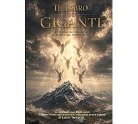 Il libro dei giganti. La vera saga degli angeli caduti