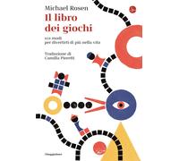 Il libro dei giochi. 101 modi per divertirti di più nella vita [Hardcover] [Oct