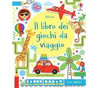 Il libro dei giochi da viaggio. Ediz. illustrata