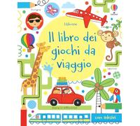 Il libro dei giochi da viaggio. Ediz. illustrata