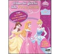 Il libro dei giochi delle principesse. Con adesivi. Ediz. illustrata