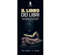 Il libro dei libri. La meravigliosa storia della Bibbia