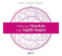 Il libro dei mandala e dei sigilli magici