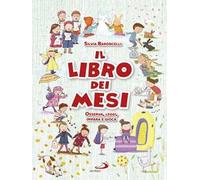 Il libro dei mesi. Osserva, leggi, impara e gioca