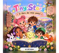 Il libro dei miei amici: Tiny Stars - ricordi, giochi e luci speciali da Valle Lumi
