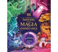 Il libro dei misteri, della magia e dell'inspiegabile