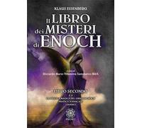 Il libro dei misteri di Enoch. Vol. 2: pratica magica del libro di Enoch-Pratica zodiacale-I dodici, La.