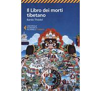 Il libro dei morti tibetano. Bardo Thödol