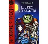 Il libro dei mostri. Ediz. a colori