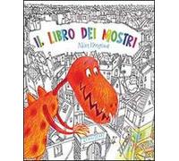 Il libro dei mostri. Ediz. illustrata