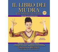 Il libro dei Mudra: Yoga per le tue mani