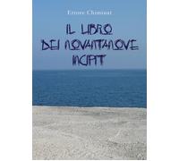 Il libro dei novantanove incipit di Ettore Chiminat, 2021, Youcanprint