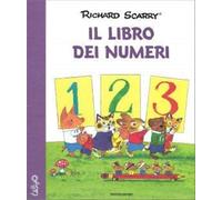 Il libro dei numeri. I grandi classici. Ediz. a colori - Scarry Richard