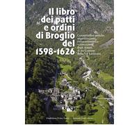 Il libro dei patti e ordini di Broglio del 1598-1626. Consuetudin