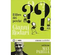Il libro dei perché letto da Max Paiella. Audiolibro. CD Audio formato MP3