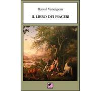 Il libro dei piaceri. Ediz. integrale