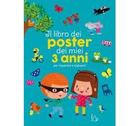 Il libro dei poster dei miei 3 anni per imparare e sognare! Ediz. a colori