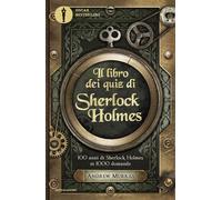 IL LIBRO DEI QUIZ DI SHERLOCK HOLMES - MURRAY ANDREW - MONDADORI