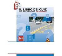 Il libro dei quiz. Quiz ministeriali A e B per argomento