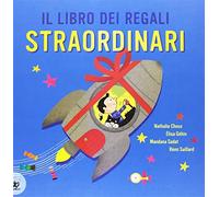 Il libro dei regali straordinari. Ediz. illustrata - AA.VV.