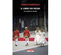 Il libro dei regni. Re e regine del mondo